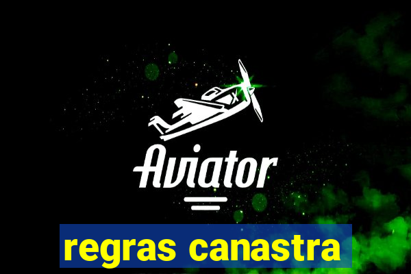 regras canastra